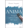 Anima<br />Viaggio nell'invisibile dell'uomo