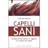 Capelli Sani<br />Rimedi efficaci contro la fragilità e la caduta dei capelli