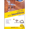 Manuale della Bioedilizia<br />Principi di base materiali problemi e soluzioni