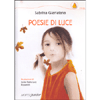 Poesie di Luce<br />Illustarzioni di Possentini Luce Maria Sonia