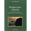 Respirazione Naturale<br />L’insegnamento taoista per il benessere e la crescita interiore