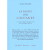 La Mente non Limitante<br />La natura radicalmente esperienziale della psicologia buddhista