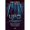 Ufo e Extraterrestri<br />Ufologia e fenomeni connessi, rapporti e documenti ufficiali, astrobiologia, intelligence e scenari di contatto alieno