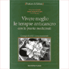 Vivere meglio le terapie anticancro