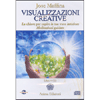 Visualizzazioni Creative<br />La chiave per capire la tua voce interiore. Meditazioni guidate