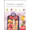 Proteine Vegetali<br />50 gustose ricette a base di lenticchie, piselli, fagioli, tofu, quinoa...