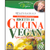 Ricette di Cucina Vegan <br />Spiegate passo per passo