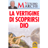 La Vertigine di Scoprirsi Dio<br />