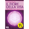 Il Fiore della Vita<br />Nella storia, nella natura e in te