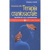 Iniziazione alla Terapia Craniosacrale<br />tecniche di cura e prevenzione