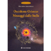 Occidente Oriente: Messaggi dalle Stelle<br />