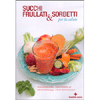 Succhi Frullati & Sorbetti Per la Salute<br />