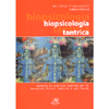 Biopsicologia Tantrica<br />Manuale di pratiche yogiche per il benessere fisico, mentale, spirituale