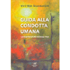 Guida alla Condotta Umana<br />I principi morali dell'astaunga yoga