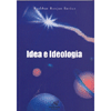 Idea e Ideologia<br />