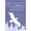 Il Gabbiano Jonathan Livingston<br />Nuova edizione illustrata con un capitolo inedito