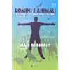 Uomini e Animali<br />Il posto dell uomo nella natura