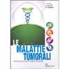 Le Malattie Tumorali<br />Approccio multidisciplinare