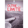 Oltre Ogni Limite (Extreme Spirituality)<br />La nuova frontiera nello sviluppo del potenziale umano