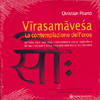Virasamavesa - La Contemplazione dell'Eroe<br />Lo yoga alla luce degli insegnamenti dello yogacarya Sri B.K.S. Iyengar e dello Sivaismo non-duale del Kashmir