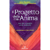 Il Progetto della Mia Anima<br />Una vita a contatto con la medianità