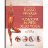 Anatomia del Flusso Vinyasa e delle Posizioni in Piedi dello Yoga<br />