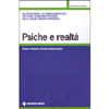 Psiche e Realtà<br />La psicologia e la teoria quantistica spiegano la natura profonda della realtà umana e materiale