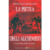 La Pietra Degli Alchimisti<br />Con prefazione di Piero M. Ragone