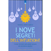 I Nove Segreti dell'Intuizione<br />Come trovarsi nel posto giusto al momento giusto