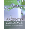 Argento Colloidale<br />L'alternativa naturale agli antibiotici