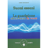 Suoni Esseni - La Guarigione Attraverso La Voce<br />