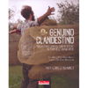 Genuino Clandestino - Viaggio Tra Le Agri-culture Resistenti ai Tempi Delle Grandi Opere<br />Fotografie di Sara Casna e Michele Lapini