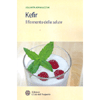 Kefir<br />Il fermento della salute