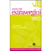 Guida Agli Extravergini 2015<br />380 aziende e 571 oli di qualità