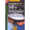 Autoguarigione con i sali di Schusser<br />