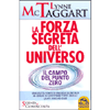 La Forza Segreta Dell'Universo<br />Il campo del punto zero - Una vasta fonte di energia illimitata in grado di sostituire tutte quelle usate fino ad oggi