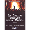 Le Origini Occulte Della Musica - Vol. 2<br />Dai Queen a Marilyn Manson