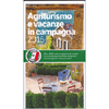 Agriturismo e Vacanze In Campagna 2015<br />Oltre 2000 indirizzi selezionati in Italia tra aziende agrituristiche, residenze di campagna e ristoranti rurali