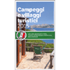 Campeggi e Villaggi Turistici 2015<br />Oltre 2000 segnalazioni in Italia, Corsica, Francia e Spagna mediterranee, Istria e Dalmazia
