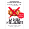 La Dieta Intelligente<br />Perchè grano, carboidrati e zuccheri minacciano il nostro cervello?