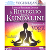 Il Risveglio Della Kundalini<br />Teoria e pratica illustrata - Sequenze di Yoga