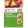 Spuntini e Stuzzichini<br />Scuola di cucina Slow Food