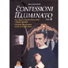 Le Confessioni Di Un Illuminato - Vol.4<br />Capi segreti, superiori sconosciuti e maestri invisibili. Chi tira le fila del potere occulto dal mondo alieno