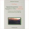 Ingegneria Genetica: i rischi. -  Ingegneria Vedica: le soluzioni<br />L'ingegneria vedica di Maharishi, soluzioni globali a favore della vita