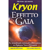 Kryon - Effetto Gaia <br />Lo straordinario sistema di collaborazione tra il Pianeta Terra e l'Umanità