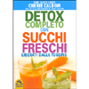 Detox completo con succhi freschi <br />Liberati dalla tossine