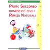Primo Soccorso Domestico con i Rimedi Naturali <br />