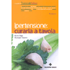 Ipertensione: curarla a tavola<br />