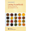 Loving Superfoods<br />Quando un Supercibo può cambiare la tua vita