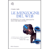 Le Menzogne del Web<br />Internet e il lato sbagliato dell'informazione